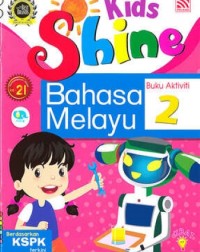 Kid Shine BM Buku Aktiviti 2 (ISBN: 9789670066400) Kid Shine BM Buku Aktiviti 2 (ISBN: 9789670066400)