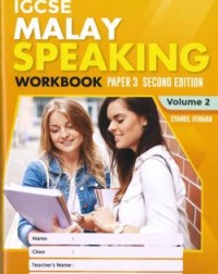 IGCSE MALAY SPEAKING PAPER 3 EDISI 2-VOL.2 (ISBN: 9789671960219) IGCSE MALAY SPEAKING PAPER 3 EDISI 2-VOL.2 (ISBN: 9789671960219)