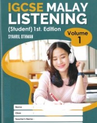 IGCSE MALAY LISTENING (STUDENT) EDISI 1-VOL.1 (ISBN: 9789671967614) IGCSE MALAY LISTENING (STUDENT) EDISI 1-VOL.1 (ISBN: 9789671967614)