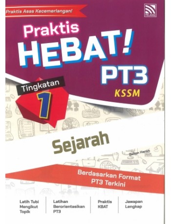 PRAKTIS HEBAT PT3 SEJARAH TINGKATAN 1 (ISBN: 9789672427346) PRAKTIS HEBAT PT3 SEJARAH TINGKATAN 1 (ISBN: 9789672427346)