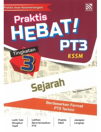 PRAKTIS HEBAT PT3 SEJARAH TINGKATAN 3 (ISBN: 9789672427360)