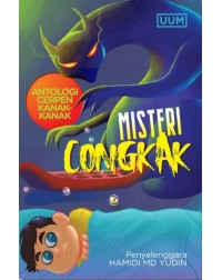 ANTOLOGI CERPEN KANAK-KANAK: MISTERI CONGKAK (ISBN: 9789672486701) ANTOLOGI CERPEN KANAK-KANAK: MISTERI CONGKAK (ISBN: 9789672486701)