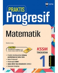 Tingkatan 1 Praktis Progresif Matematik (Dwibahasa) (ISBN: 9789672546351)