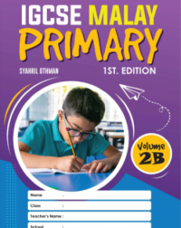 IGCSE MALAY PRIMARY, FIRST EDITION VOLUME 2B (ISBN: 9789672868040) IGCSE MALAY PRIMARY, FIRST EDITION VOLUME 2B (ISBN: 9789672868040)