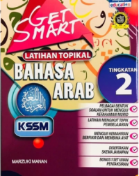 GET SMART LATIHAN TOPIKAL BAHASA ARAB TINGKATAN 2 (ISBN: 9789673887125) GET SMART LATIHAN TOPIKAL BAHASA ARAB TINGKATAN 2 (ISBN: 9789673887125)