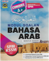CONQUER A+ MODUL SOALAN BAHASA ARAB SPM KSSM  (ISBN: 9789673888337)