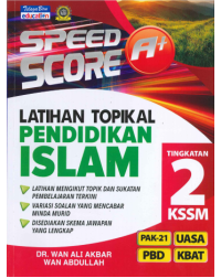 SPEED SCORE A+ LATIHAN TOPIKAL PENDIDIKAN ISLAM TINGKATAN 2 (UASA) NEW (ISBN: 9789673888504)