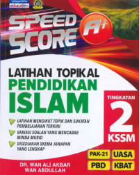 SPEED SCORE A+ LATIHAN TOPIKAL PENDIDIKAN ISLAM TINGKATAN 2 (UASA) NEW (ISBN: 9789673888504)