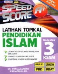 SPEED SCORE A+ LATIHAN TOPIKAL PENDIDIKAN ISLAM TINGKATAN 3 (UASA) NEW (ISBN: 9789673888511) SPEED SCORE A+ LATIHAN TOPIKAL PENDIDIKAN ISLAM TINGKATAN 3 (UASA) NEW (ISBN: 9789673888511)