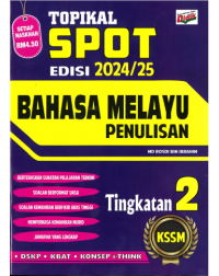TOPIKAL SPOT 2024/25 KSSM BAHASA MELAYU PENULISAN TINGKATAN 2 (ISBN: 9789674708009)