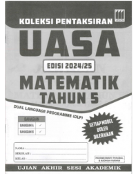 KOLEKSI PENTAKSIRAN UASA (EDISI 2024/25) MATEMATIK TAHUN 5 (ISBN: 9789674826840)