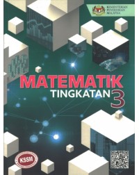 BUKU TEKS MATEMATIK TINGKATAN 3 (ISBN: 9789674900427) BUKU TEKS MATEMATIK TINGKATAN 3 (ISBN: 9789674900427)