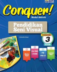 CONQUER! MODUL AKTIVITI PT3 PENDIDIKAN SENI VISUAL TINGKATAN 3 KSSM (ISBN: 9789674938529) CONQUER! MODUL AKTIVITI PT3 PENDIDIKAN SENI VISUAL TINGKATAN 3 KSSM (ISBN: 9789674938529)