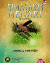 BUKU TEKS KOMSAS BIMA SAKTI MENARI TINGKATAN 5 (ISBN: 9789676127457B)