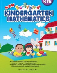 NEW EARLYBIRD KINDERGARTEN MATHEMATICS BOOK 1B (ISBN: 9789810114077)