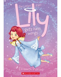 THE LITTLEST ANGEL #1: LILY GETS HER WINGS(ISBN: 9789810738648)