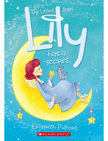 THE LITTLEST ANGEL #2: LILY HAS A SECRET(ISBN: 9789810738655)