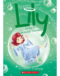 THE LITTLEST ANGEL #4: LILY LANDS IN BUBBLE TROUBLE(ISBN: 9789810744618)