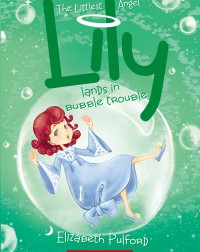 THE LITTLEST ANGEL #4: LILY LANDS IN BUBBLE TROUBLE(ISBN: 9789810744618)