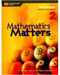 MARSHALL CAVENDISH MATHEMATICS MATTERS TEXTBOOK SECONDARY 2 (ISBN: 9789812713117)