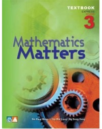 MATHEMATICS MATTERS TEXTBOOK 3 (EXPRESS) (ISBN: 9789812738837) MATHEMATICS MATTERS TEXTBOOK 3 (EXPRESS) (ISBN: 9789812738837)