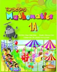 TARGETING MATHEMATICS TEXTBOOK 1A (ISBN: 9789814250863) TARGETING MATHEMATICS TEXTBOOK 1A (ISBN: 9789814250863)