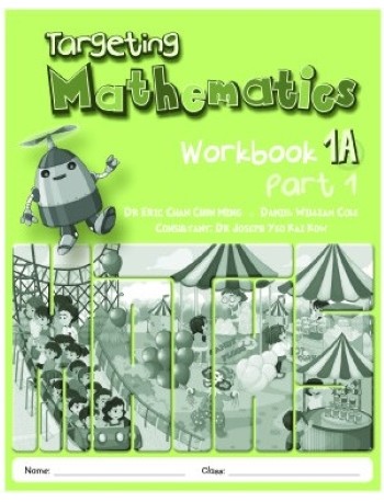 TARGETING MATHEMATICS WORKBOOK 1A PART 1 (ISBN: 9789814250887)