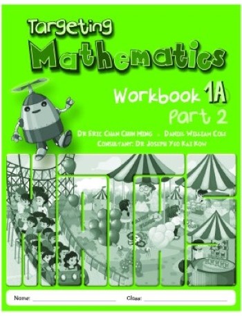 TARGETING MATHEMATICS WORKBOOK 1A PART 2 (ISBN: 9789814250894)