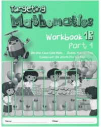 TARGETING MATHEMATICS WORKBOOK 1B PART 1 (ISBN: 9789814250900)