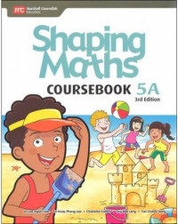 SHAPING MATHS COURSEBOOK 5A (3E)(ISBN: 9789814433693) SHAPING MATHS COURSEBOOK 5A (3E)(ISBN: 9789814433693)