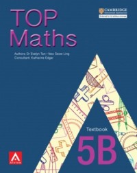 TOP MATHS 5B TEXTBOOK (ISBN: 9789814573115) TOP MATHS 5B TEXTBOOK (ISBN: 9789814573115)