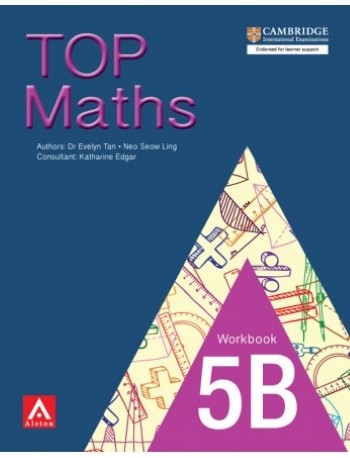 TOP MATHS 5B WORKBOOK (ISBN: 9789814573177) TOP MATHS 5B WORKBOOK (ISBN: 9789814573177)