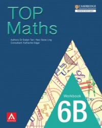 TOP MATHS 6B WORKBOOK (ISBN: 9789814573399) TOP MATHS 6B WORKBOOK (ISBN: 9789814573399)