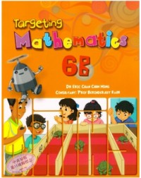 PRIMARY LEVEL TARGETING MATHEMATICS TEXTBOOK 6B SINGAPORE MATHS (ISBN: 9789814658652) PRIMARY LEVEL TARGETING MATHEMATICS TEXTBOOK 6B SINGAPORE MATHS (ISBN: 9789814658652)