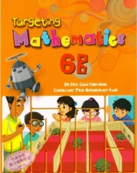 PRIMARY LEVEL TARGETING MATHEMATICS TEXTBOOK 6B SINGAPORE MATHS (ISBN: 9789814658652) PRIMARY LEVEL TARGETING MATHEMATICS TEXTBOOK 6B SINGAPORE MATHS (ISBN: 9789814658652)