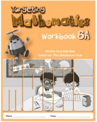 PRIMARY LEVEL TARGETING MATHEMATICS WORKBOOK 6A SINGAPORE MATHS (ISBN: 9789814658669) PRIMARY LEVEL TARGETING MATHEMATICS WORKBOOK 6A SINGAPORE MATHS (ISBN: 9789814658669)