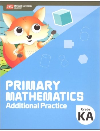 PRIMARY MATHEMATICS ADDITIONAL PRACTICE KINDERGARTEN A (ISBN: 9789814911542) PRIMARY MATHEMATICS ADDITIONAL PRACTICE KINDERGARTEN A (ISBN: 9789814911542)