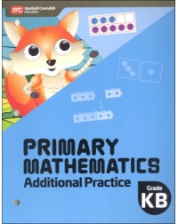 PRIMARY MATHEMATICS ADDITIONAL PRACTICE KINDERGARTEN B (ISBN: 9789814911559) PRIMARY MATHEMATICS ADDITIONAL PRACTICE KINDERGARTEN B (ISBN: 9789814911559)