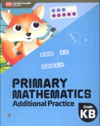 PRIMARY MATHEMATICS ADDITIONAL PRACTICE KINDERGARTEN B (ISBN: 9789814911559) PRIMARY MATHEMATICS ADDITIONAL PRACTICE KINDERGARTEN B (ISBN: 9789814911559)