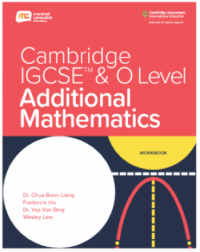 CAMBRIDGE IGCSE & O LEVEL ADDITIONAL MATHEMATICS WORKBOOK + EBOOK (2 YEARS) (ISBN: 9789815108552)