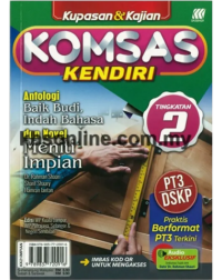 KOMSAS KENDIRI: ANTOLOGI BAIK BUDI INDAH BAHASA DAN NOVEL MENITI IMPIAN TINGKATAN 2 (ISBN: 9789837720916)