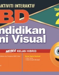 MODUL INTERAKTIF PBD KSSR PENDIDIKAN SENI VISUAL TAHUN 2 (ISBN: 9789837731141)