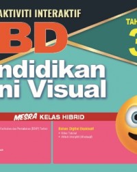 MODUL INTERAKTIF PBD KSSR PENDIDIKAN SENI VISUAL TAHUN 3 (ISBN: 9789837731158)