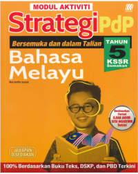 MODUL AKTIVITI STRATEGI PDP BAHASA MELAYU TAHUN 5 KSSR (ISBN: 9789837736078)