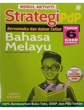 MODUL AKTIVITI STRATEGI PDP BAHASA MELAYU TAHUN 6 KSSR (ISBN: 9789837736085)