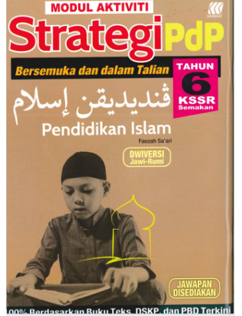 MODUL AKTIVITI STRATEGI PDP PENDIDIKAN ISLAM TAHUN 6 KSSR (ISBN: 9789837736290)