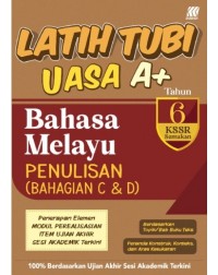 LATIH TUBI UASA A+ BAHASA MELAYU PENULISAN (BAHAGIAN C&D) TAHUN 6 (ISBN: 9789837741089) LATIH TUBI UASA A+ BAHASA MELAYU PENULISAN (BAHAGIAN C&D) TAHUN 6 (ISBN: 9789837741089)