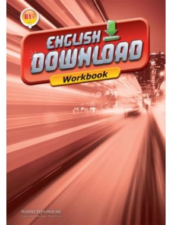 ENGLISH DOWNLOAD B1+ WORKBOOK (ISBN: 9789963721849) ENGLISH DOWNLOAD B1+ WORKBOOK (ISBN: 9789963721849)