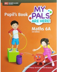 MY PALS ARE HERE! MATHS (3RD EDITION) PUPIL'S BOOK 6A (PRINT PLUS E BOOK) (ISBN: 9789813168787)
