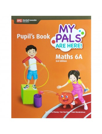 MY PALS ARE HERE! MATHS (3RD EDITION) PUPIL'S BOOK 6A (PRINT PLUS E BOOK) (ISBN: 9789813168787)